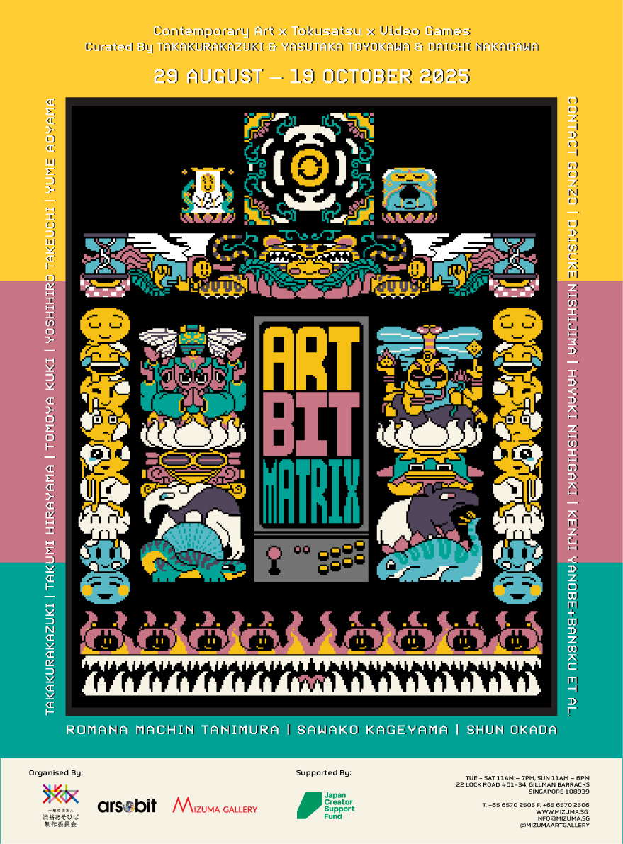 特撮×ゲームが培った“依代”としての新たなキャラクター美術を発信する複合アート展〈ART BIT MATRIX -TOKSATSU to VIDEOGAME-〉がシンガポールで開催